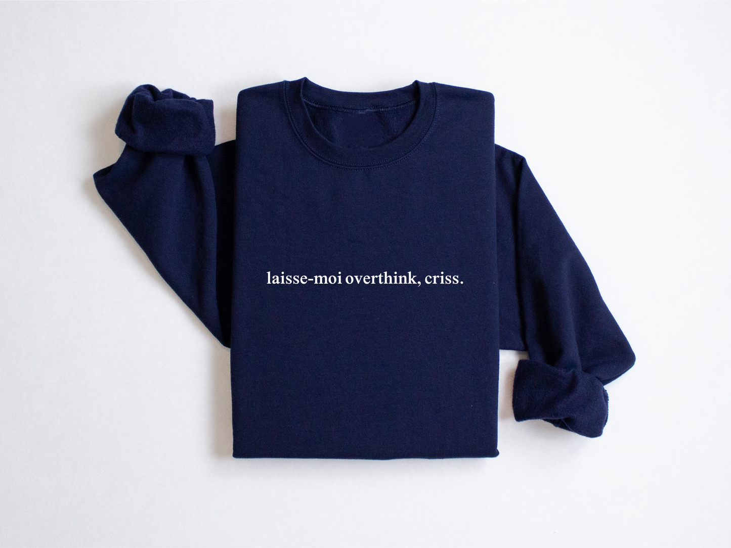 Laisse-moi overthink, criss. - Navy, sauge et beige