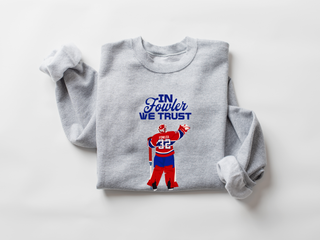In Fowler We Trust - Crewneck